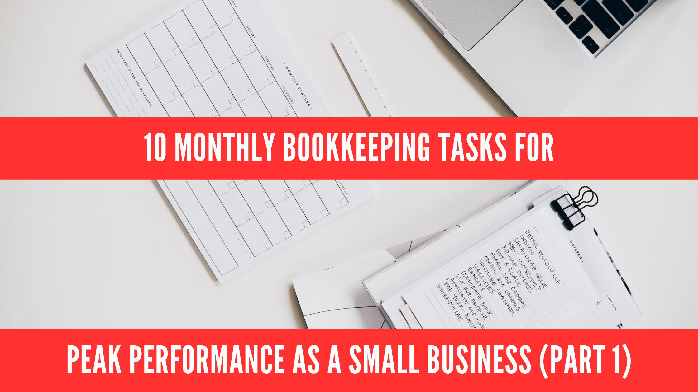 Monthly bookkeeping tasks for peak performance as a small business